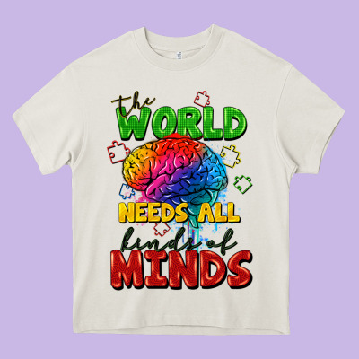 The World Needs All Kinds Of Minds Heavy Core Tee Designed By Fadigitalartstudio