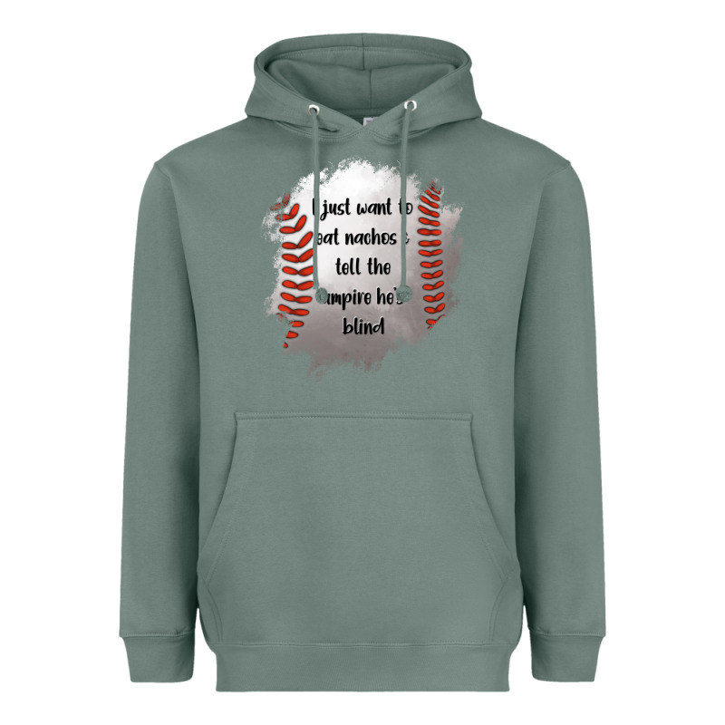 I Just Want To Eat Nachos And Tell The Umpire He's Blind Heavyweight Hoodie by Jasminsmagicworld | Teevron