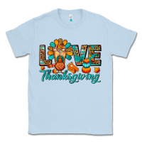 Dusty Blue Love Thanksgiving Gobble And Frappe Classic Tee - FaDigitalArtStudio