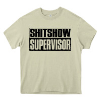 Mossy shitshow supervisor Heavy Core Tee - DesigneFamous