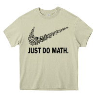 Mossy just do math Heavy Core Tee - DesigneFamous