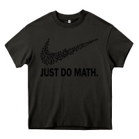 Asphalt just do math Heavy Core Tee - DesigneFamous
