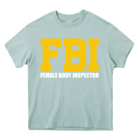 Arona FBI, Female Body Inspector Funny Heavy Core Tee - DesigneFamous