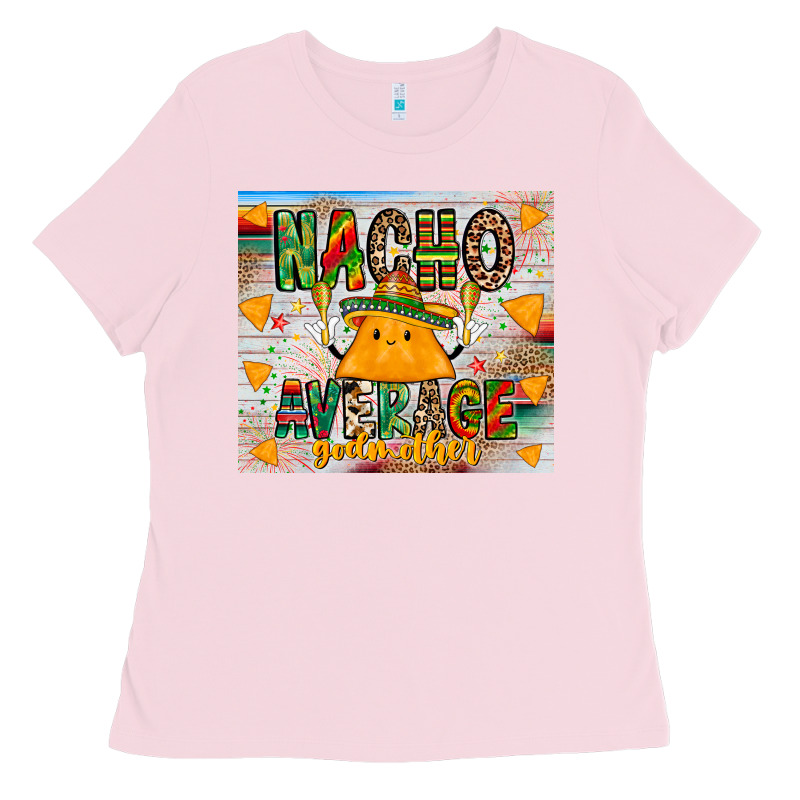 Nacho Average God Mother Ladies Tee by CowhideDigitalArt | Teevron