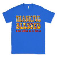 True Royal thankful blessed and kind of a mess Classic Tee - BarkalooDesign