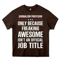 Chocolate Brown gift for freaking awesome journalism professor Heavy Core Tee - DesigneFamous
