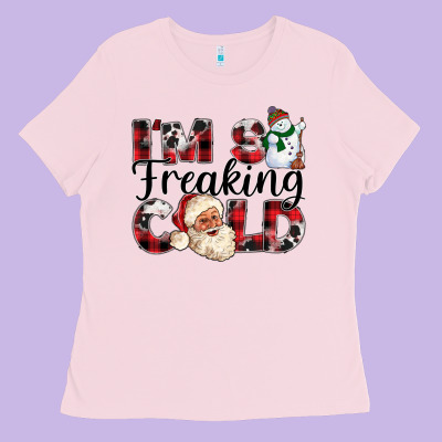 Im So Freaking Cold Ladies Tee Designed By Cowhidedigitalart