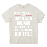 Cream gift for badass house manager Heavy Core Tee - DesigneFamous