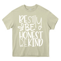 Mossy be silly be honest be kind Heavy Core Tee - DesigneFamous