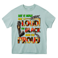 Arona Say it now! say it loud! i'm black and i'm proud Heavy Core Tee - FaDigitalArtStudio
