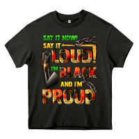 Asphalt Say it now! say it loud! i'm black and i'm proud Heavy Core Tee - FaDigitalArtStudio
