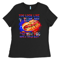 Black You Look Like 4th of july makes me hot dog want a Ladies Tee - CowhideDigitalArt