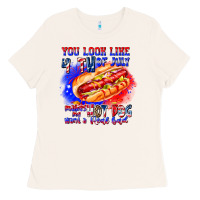 Bone You Look Like 4th of july makes me hot dog want a Ladies Tee - CowhideDigitalArt