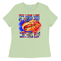 Matcha You Look Like 4th of july makes me hot dog want a Ladies Tee - CowhideDigitalArt