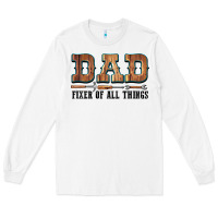 White Dad Fixer Of All Things Long Sleeve Tee - LillyAllenDesigns
