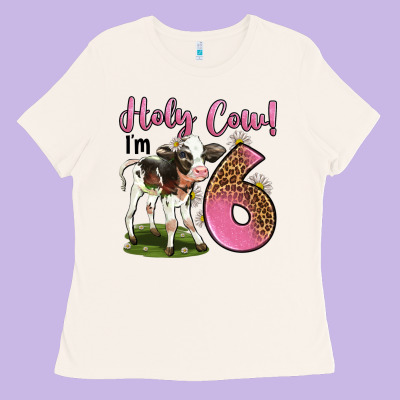 Holy Cow I'm 6 Years Old Ladies Tee Designed By Lillyallendesigns