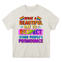 Cream what a beautiful day to respect other people Heavy Core Tee - FaDigitalArtStudio