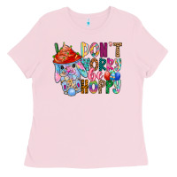 Bubblegum Pink DON T WORRY Be hoppy Easter Ladies Tee - CowhideDigitalArt