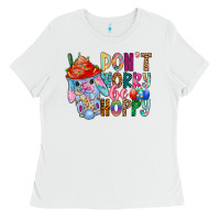 White DON T WORRY Be hoppy Easter Ladies Tee - CowhideDigitalArt