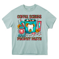 Arona Coffee Scrubs And Prophy Paste Dentist Coffee Heavy Core Tee - FaDigitalArtStudio