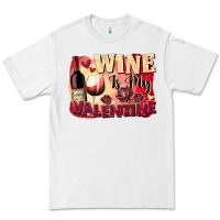White Wine İs My Valentine Fa Premium Tee - FaDigitalArtStudio
