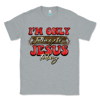Heather Grey i'm only talking to jesus today christmas Classic Tee - BarkalooDesign