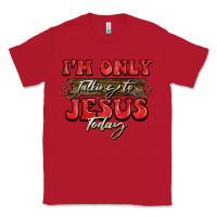 Red i'm only talking to jesus today christmas Classic Tee - BarkalooDesign