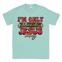 Seafoam i'm only talking to jesus today christmas Classic Tee - BarkalooDesign