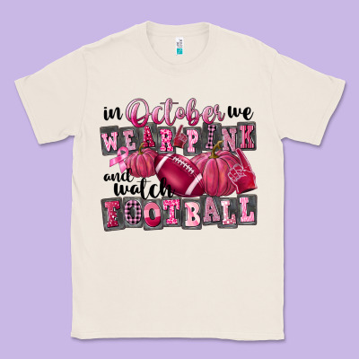 In October We Wear Pink And Watch Football Classic Tee Designed By Fadigitalartstudio