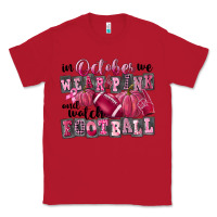 Red in october we wear pink and watch football Classic Tee - FaDigitalArtStudio