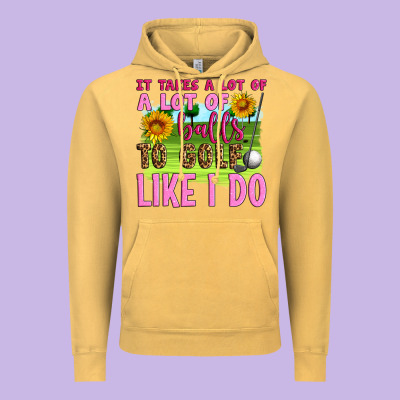 It Takes A Lot Of A Lot Of Balls To Golf Like I Do Vintage Hoodie Designed By Artiststas