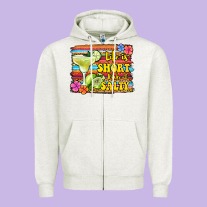 Life Is Short Make It Salty 1 Zipper Hoodie Designed By Jasminsmagicworld