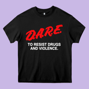 D A R E Anti Drugs Heavy Core Tee Designed By Designefamous