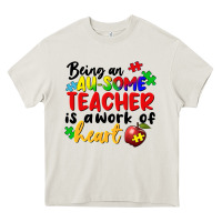 Being An Au Some Teacher Is A Work Of The Heart Heavy Core Tee | Teevron