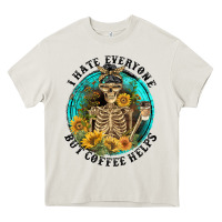 Cream I Hate Everyone But Coffee Helps Heavy Core Tee - FaDigitalArtStudio