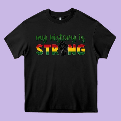 My History Is Strong Heavy Core Tee Designed By Fadigitalartstudio