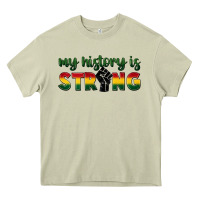 Mossy My history is strong Heavy Core Tee - FaDigitalArtStudio