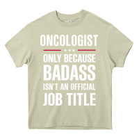Mossy oncologist because badass isn't a job title cool gift Heavy Core Tee - DesigneFamous