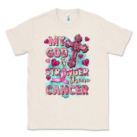 Natural My God is stronger than Cancer Classic Tee - FaDigitalArtStudio