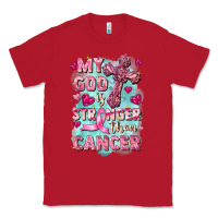 Red My God is stronger than Cancer Classic Tee - FaDigitalArtStudio