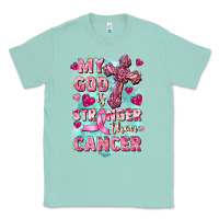 Seafoam My God is stronger than Cancer Classic Tee - FaDigitalArtStudio