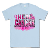 Dusty Blue Heal Cancer for nothing is impossible Classic Tee - FaDigitalArtStudio
