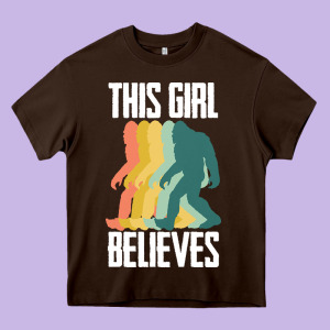 Bigfoot T  Shirt Bigfoot   This Girl Believes T  Shirt Heavy Core Tee Designed By Designefamous