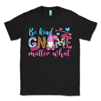 Black be kind gnome matter what Classic Tee - OliviaCreatesArt