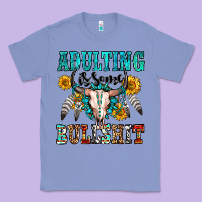 Adulting Is Some Bullshit Classic Tee Designed By Oliviacreatesart