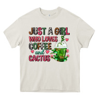 Cream Just A Girl Who Loves Coffee And Cactus Frappe Heavy Core Tee - FaDigitalArtStudio