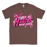 Chestnut Not all heroes wear capes Cancer Awareness Classic Tee - FaDigitalArtStudio