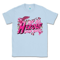 Dusty Blue Not all heroes wear capes Cancer Awareness Classic Tee - FaDigitalArtStudio