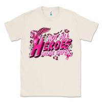 Natural Not all heroes wear capes Cancer Awareness Classic Tee - FaDigitalArtStudio