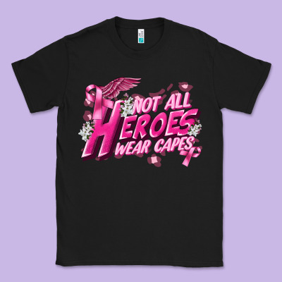 Not All Heroes Wear Capes Cancer Awareness Classic Tee Designed By Fadigitalartstudio